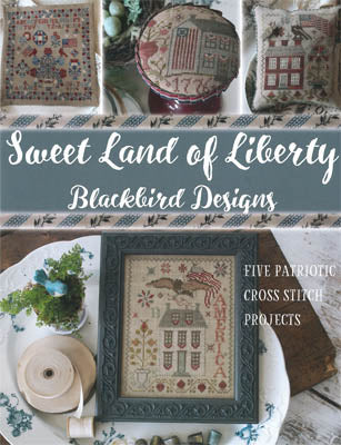 Blackbird Designs - Sweet Land of Liberty (REPRINTED) - Cross Stitch Pattern